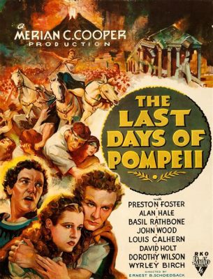 The Last Days of Pompeii! A story of forbidden love and volcanic eruption!