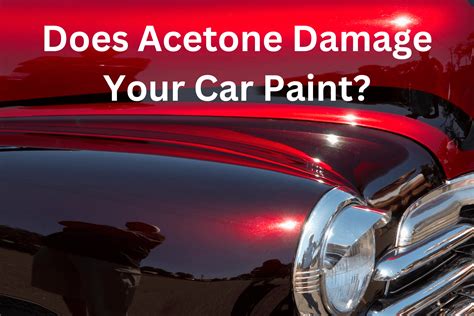 Will Acetone Damage Car Paint? And Why Do We Even Care About Shiny Surfaces?